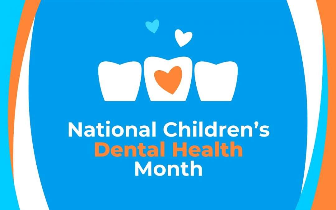 National Children’s Dental Health Month